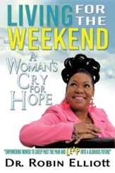 Living for the Weekend: A Woman's Cry for Hope