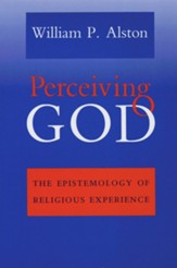 Perceiving God: The Epistemology of Religious Experience