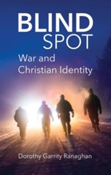 Blind Spot: War and Christian Identity