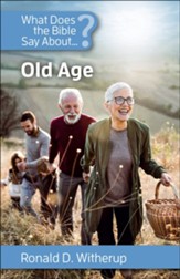 What Does the Bible Say about Old Age