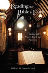 Reading the Bible in Faith: Theological Voices from the Pastorate