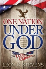 One Nation Under God: A Factual History of America's Religious Heritage