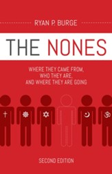 The Nones, Second Edition: Where They Came From, Who They Are, and Where They Are Going, Edition 0002