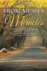 From Messes to Miracles
