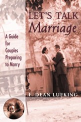 Let's Talk Marriage: A Guide for Couples Preparing to Marry
