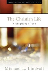 The Christian Life: A Geography of God