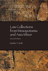 Law Collections from Mesopotamia and  Asia Minor Law Collections from Mesopotamia and Asia Minor, Edition 0002