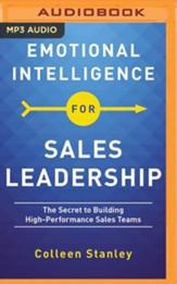 Emotional Intelligence for Sales Leadership: The Secret to Building High-Performance Sales Teams - unabridged audiobook on MP3-CD