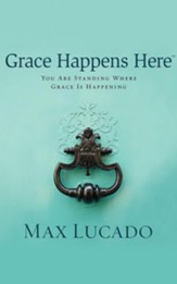 Grace Happens Here: You Are Standing Where Grace Is Happening - unabridged audiobook on CD