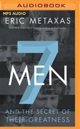 Seven Men: And the Secret of Their Greatness - unabridged audiobook on MP3-CD