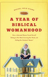 A Year of Biblical Womanhood: How a Liberated Woman Found Herself Sitting on Her Roof, Covering Her Head, and Calling Her Husband Master - unabridged audiobook on CD