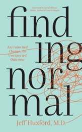 Finding Normal: An Uninvited Change, an Unexpected Outcome