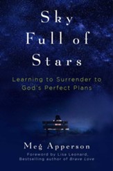 Sky Full of Stars: Learning to Surrender to God's Perfect Plans