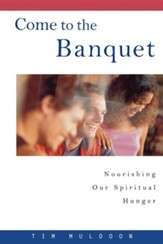 Come to the Banquet: Nourishing Our Spiritual Hunger