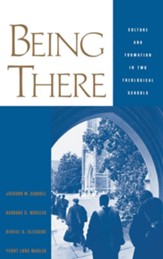 Being There: Culture and Formation in Two Theological Schools