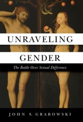 Unraveling Gender: The Battle Over Sexual Difference