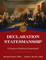 Declaration Statesmanship: A Course in American Government Teachers Manual