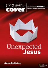 Unexpected Jesus: Cover to Cover Advent Study Guide