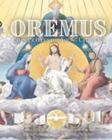Oremus: Latin Prayers for Young Catholics