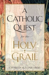 A Catholic Quest for the Holy Grail