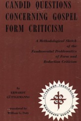 Candid Questions Concerning Gospel Form Criticism