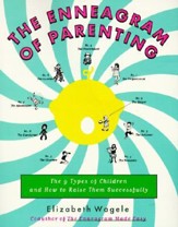The Enneagram of Parenting: The 9 Types of Children and How to Raise Them Successfully