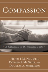 Compassion: A Reflection on the Christian Life Revised Edition