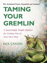 Taming Your Gremlin (Revised Edition): A Surprisingly Simple Method for Getting Out of Your Own Way Revised Edition