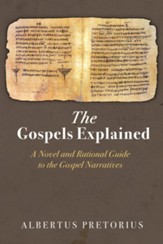 The Gospels Explained