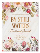 By Still Waters Devotional Journal: 365 Devotions to Quiet and Refresh Your Soul - Flexible Casebound