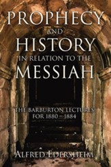 Prophecy and History in Relation to the Messiah