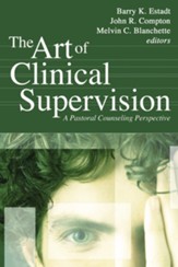 The Art of Clinical Supervision: A Pastoral Counseling Perspective