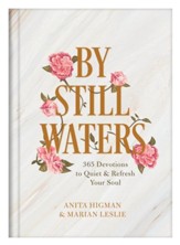 By Still Waters: 365 Devotions to Quiet and Refresh Your Soul