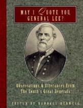 May I Quote You, General Lee? Volume 1