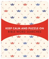 Keep Calm and Puzzle On: Bible Word Searches: 99 Puzzles - Slightly Imperfect