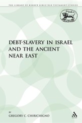 Debt-Slavery in Israel and the Ancient Near East