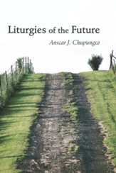 Liturgies of the Future