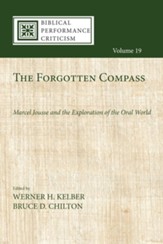 The Forgotten Compass: Marcel Jousse and the Exploration of the Oral World