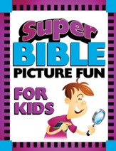 Super Bible Picture Fun for Kids