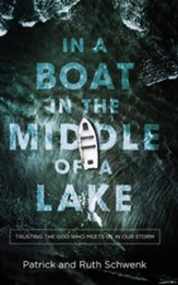 In a Boat in the Middle of a Lake: Trusting the God Who Meets Us in Our Storm, Unabridged Audiobook on CD