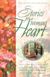 Stories for a Woman's Heart: Over 100 More Stories to Delight Her Soul