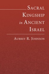 Sacral Kingship in Ancient Israel