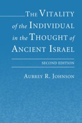 The Vitality of the Individual in the Thought of Ancient Israel, Edition 0002