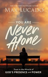 You Are Never Alone: Trust in the Miracle of God's Presence and Power, Unabridged Audiobook on CD
