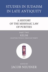 A History of the Mishnaic Law of Purities, Part 2