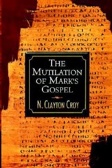 The Mutilation of Mark's Gospel