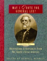 May I Quote You, General Lee? (Volume Two)