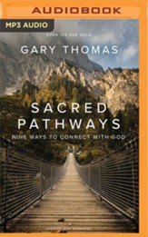 Sacred Pathways: Nine Ways to Connect with God, Unabridged Audiobook on MP3-CD