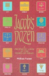 Jacob's Dozen: A Prophetic Look at the Tribes of Israel