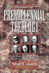 Dictionary of Premillennial Theology